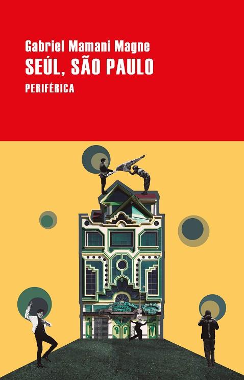 SEÚL, SÃO PAULO | 9788418838736 | MAMANI MAGNE, GABRIEL | Llibreria Online de Banyoles | Comprar llibres en català i castellà online