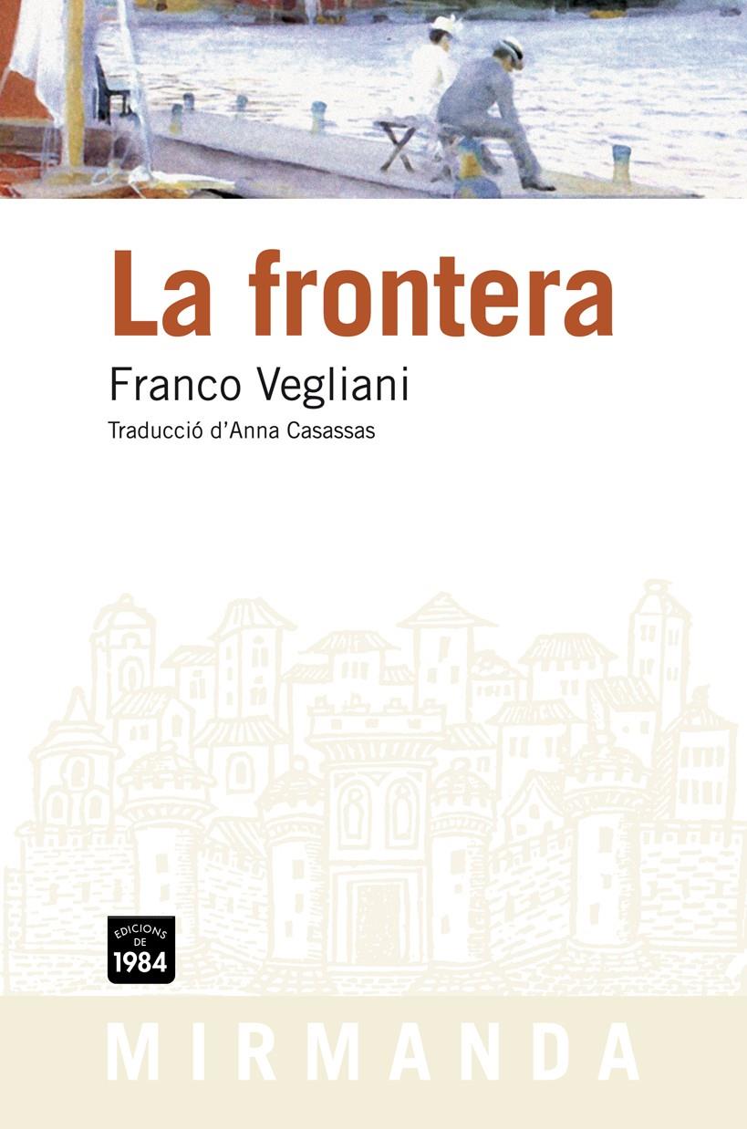 FRONTERA, LA | 9788492440733 | VEGLIANI, FRANCO | Llibreria Online de Banyoles | Comprar llibres en català i castellà online