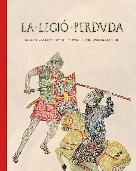 LEGIÓ PERDUDA, LA | 9788415357773 | CASTANY PRADO, BERNAT | Llibreria Online de Banyoles | Comprar llibres en català i castellà online