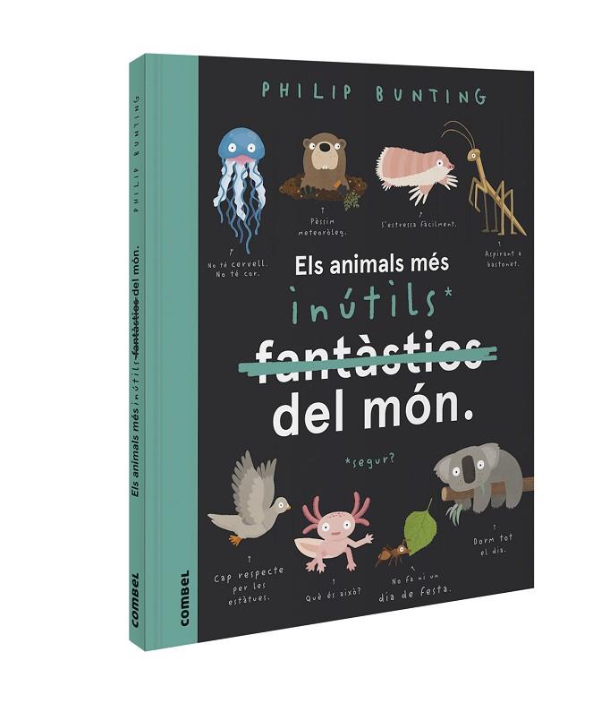 ELS ANIMALS MÉS INÚTILS DEL MÓN | 9788491018094 | BUNTING, PHILIP | Llibreria Online de Banyoles | Comprar llibres en català i castellà online