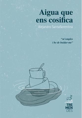 AIGUA QUE ENS COSIFICA | 9788494950636 | SANTAFLORENTINA, ALEJANDRO | Llibreria Online de Banyoles | Comprar llibres en català i castellà online