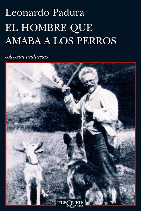 HOMBRE QUE AMABA A LOS PERROS,EL | 9788483831366 | PADURA LEONARDO | Llibreria Online de Banyoles | Comprar llibres en català i castellà online