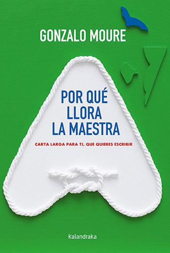 POR QUÉ LLORA LA MAESTRA | 9788413430829 | MOURE, GONZALO | Llibreria Online de Banyoles | Comprar llibres en català i castellà online