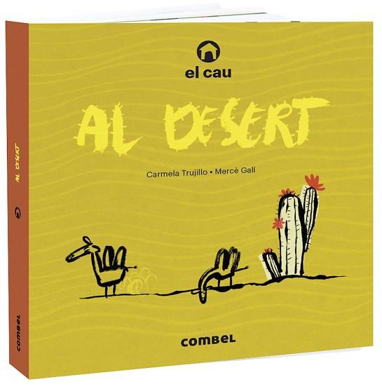 EL CAU AL DESERT | 9788491015703 | TRUJILLO, CARMELA | Llibreria Online de Banyoles | Comprar llibres en català i castellà online