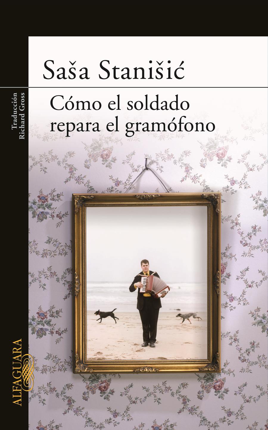 COMO EL SOLDADO REPARO EL GRAMOFOMO | 9788420473819 | STANISIC, SASA | Llibreria L'Altell - Llibreria Online de Banyoles | Comprar llibres en català i castellà online - Llibreria de Girona