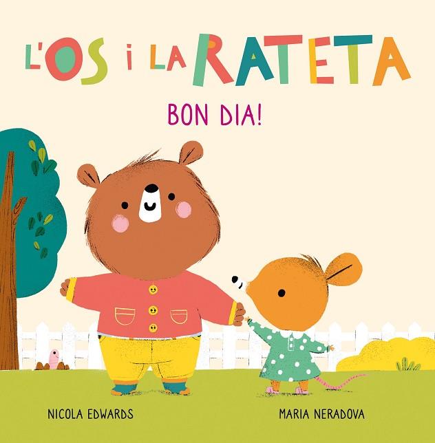 BON DIA! (L'ÓS I LA RATETA. MANS PETITONES) | 9788448856106 | NERADOVA, MARIA/EDWARDS, NICOLA | Llibreria Online de Banyoles | Comprar llibres en català i castellà online