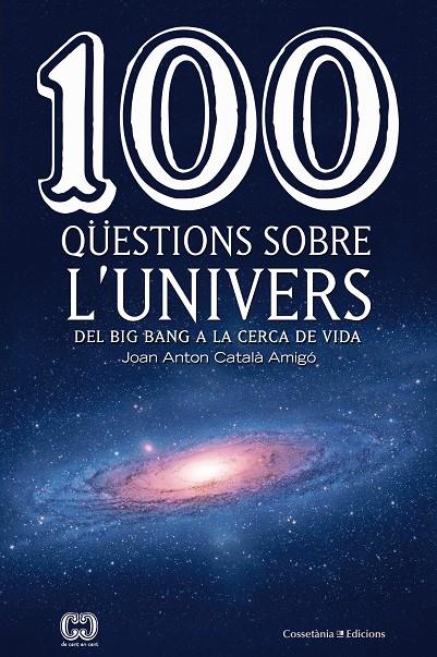 100 QÜESTIONS SOBRE L'UNIVERS | 9788490346907 | CATALÀ AMIGÓ, JOAN ANTON | Llibreria Online de Banyoles | Comprar llibres en català i castellà online