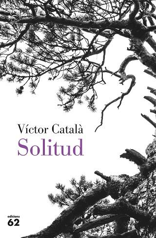 SOLITUD | 9788429779851 | CATALÀ, VÍCTOR | Llibreria Online de Banyoles | Comprar llibres en català i castellà online