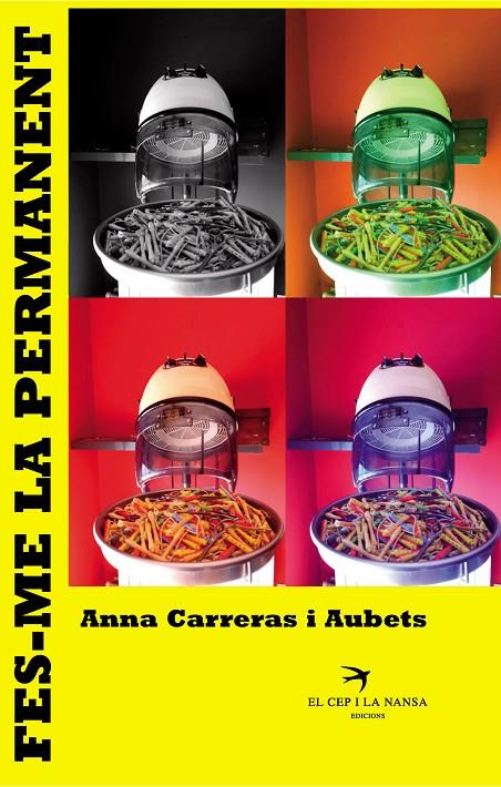 FES-ME LA PERMANENT | 9788494634642 | CARRERAS I AUBETS, ANNA | Llibreria Online de Banyoles | Comprar llibres en català i castellà online
