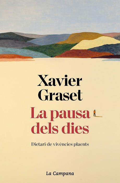 LA PAUSA DELS DIES | 9788419245229 | GRASET, XAVIER | Llibreria L'Altell - Llibreria Online de Banyoles | Comprar llibres en català i castellà online - Llibreria de Girona