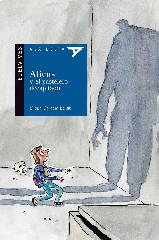 ATICUS Y EL PASTELERO DECAPITADO | 9788426393692 | CORDERO BELLAS, MIGUEL | Llibreria Online de Banyoles | Comprar llibres en català i castellà online