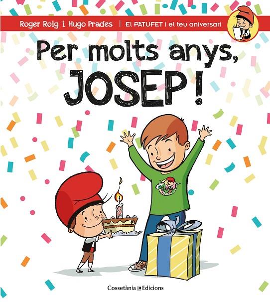 PER MOLTS ANYS, JOSEP! | 9788490346563 | ROIG CÉSAR, ROGER | Llibreria Online de Banyoles | Comprar llibres en català i castellà online