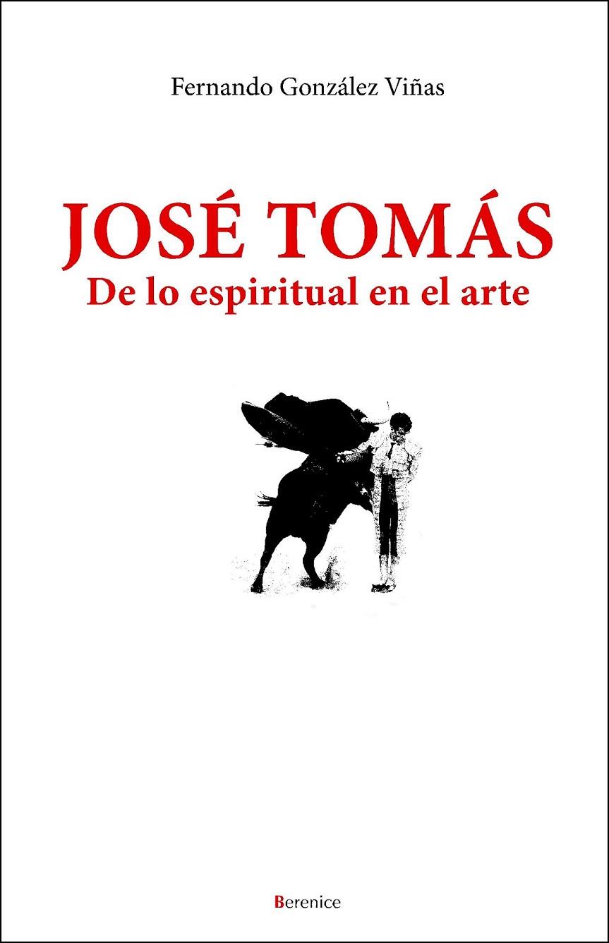 JOSE TOMAS, DE LO ESPIRITUAL AL ARTE | 9788496756533 | GONZALEZ, FERNANDO | Llibreria Online de Banyoles | Comprar llibres en català i castellà online