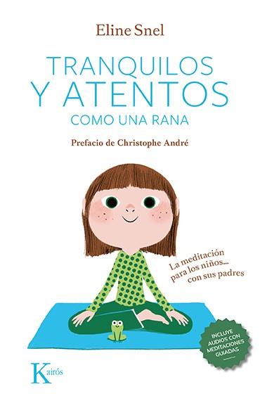 TRANQUILOS Y ATENTOS COMO UNA RANA | 9788499889948 | SNEL, ELINE | Llibreria Online de Banyoles | Comprar llibres en català i castellà online