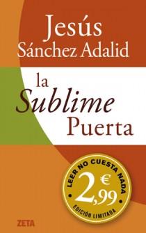 SUBLIME PUERTA, LA | 9788498726015 | SANCHEZ ADALID, JESUS | Llibreria Online de Banyoles | Comprar llibres en català i castellà online