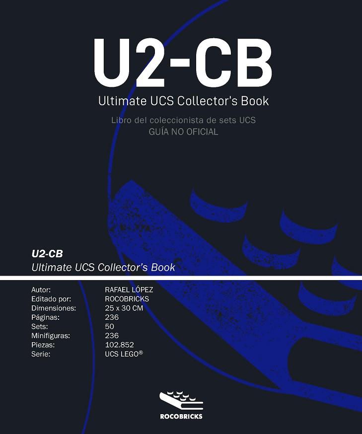 U2-CB ULTIMATE UCS COLLECTOR'S BOOK (LIBRO DEL COLECCIONISTA DE SETS UCS) | 9788412162820 | LÓPEZ DOMÍNGUEZ, RAFAEL | Llibreria Online de Banyoles | Comprar llibres en català i castellà online