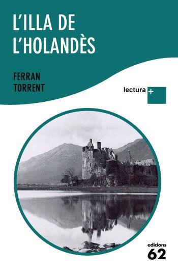 ILLA DE L'HOLANDÈS, L' | 9788429766493 | TORRENT, FERRAN | Llibreria Online de Banyoles | Comprar llibres en català i castellà online