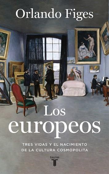 LOS EUROPEOS | 9788430623396 | FIGES, ORLANDO | Llibreria Online de Banyoles | Comprar llibres en català i castellà online