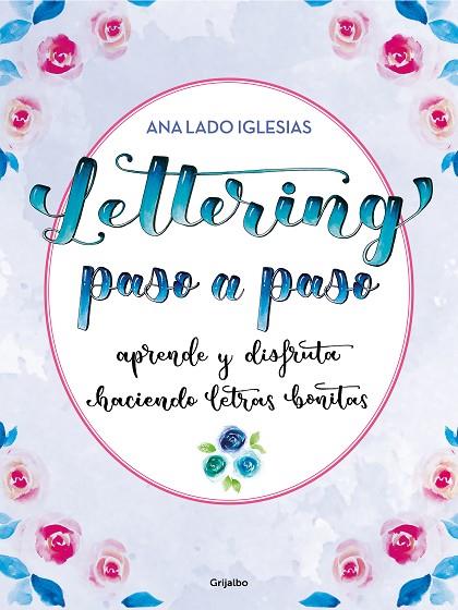 LETTERING PASO A PASO | 9788418055447 | LADO IGLESIAS, ANA | Llibreria Online de Banyoles | Comprar llibres en català i castellà online