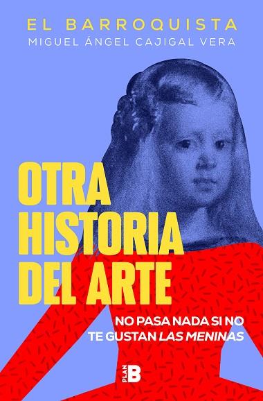 OTRA HISTORIA DEL ARTE | 9788418051258 | CAJIGAL VERA (EL BARROQUISTA), MIGUEL ÁNGEL | Llibreria Online de Banyoles | Comprar llibres en català i castellà online