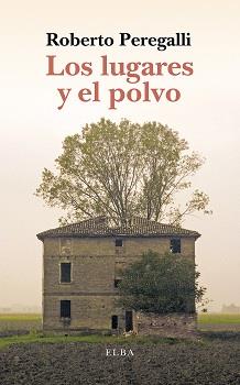 LUGARES Y EL POLVO, LOS | 9788412107548 | PEREGALLI, ROBERTO | Llibreria Online de Banyoles | Comprar llibres en català i castellà online