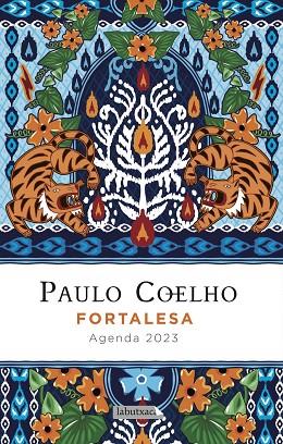 FORTALESA. AGENDA COELHO 2023 | 9788418572944 | COELHO, PAULO | Llibreria Online de Banyoles | Comprar llibres en català i castellà online