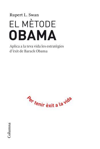 METODE OBAMA, EL | 9788466410595 | SWAN, RUPERT | Llibreria Online de Banyoles | Comprar llibres en català i castellà online