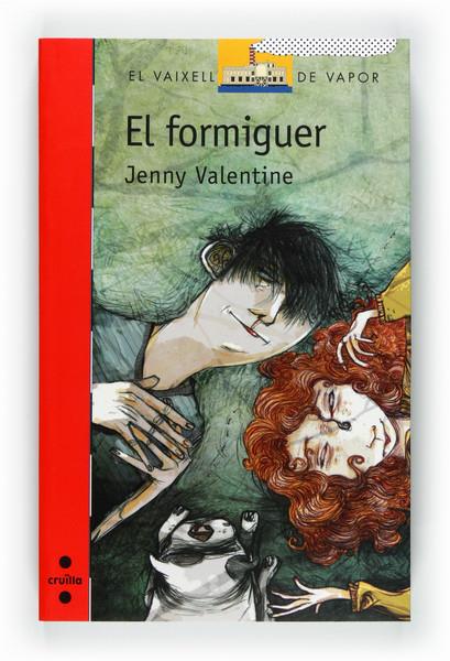 FORMIGUER, EL | 9788466128216 | VALENTINE, JENNY | Llibreria Online de Banyoles | Comprar llibres en català i castellà online