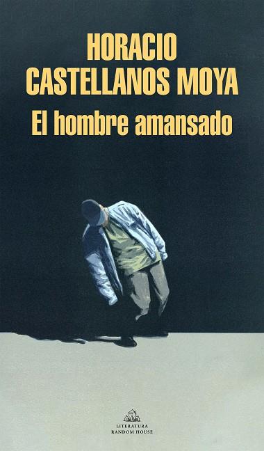 EL HOMBRE AMANSADO | 9788439738756 | CASTELLANOS MOYA, HORACIO | Llibreria Online de Banyoles | Comprar llibres en català i castellà online