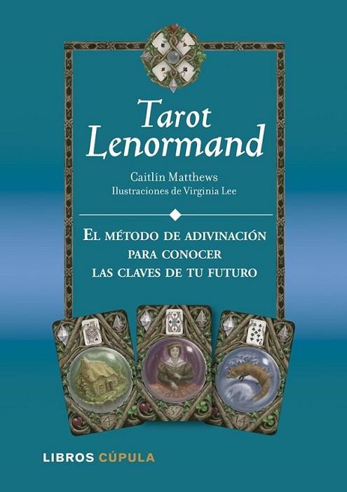 KIT TAROT LENORMAND | 9788448009939 | CAITLÍN MATTHEWS/VIRGINIA LEE | Llibreria L'Altell - Llibreria Online de Banyoles | Comprar llibres en català i castellà online - Llibreria de Girona