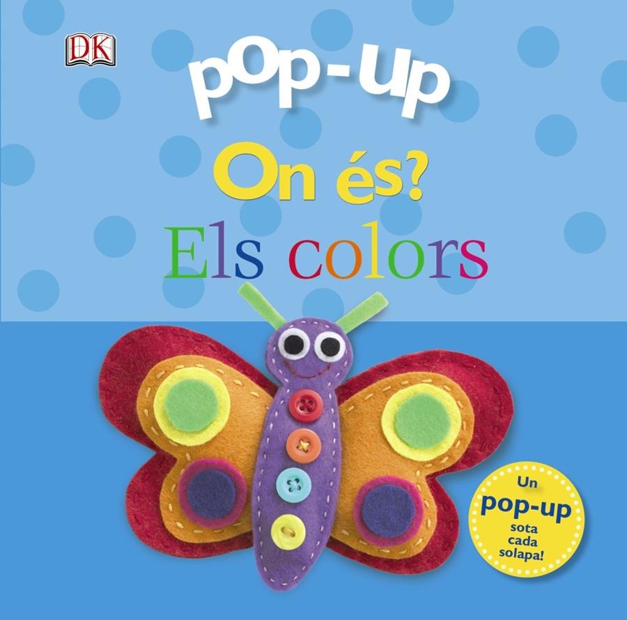 POP-UP ON ÉS? ELS COLORS | 9788499065755 | SIRETT, DAWN | Llibreria Online de Banyoles | Comprar llibres en català i castellà online