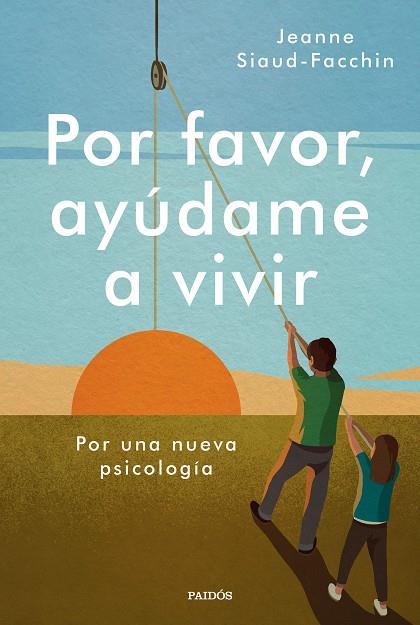 POR FAVOR, AYÚDAME A VIVIR | 9788449338946 | SIAUD-FACCHIN, JEANNE | Llibreria Online de Banyoles | Comprar llibres en català i castellà online
