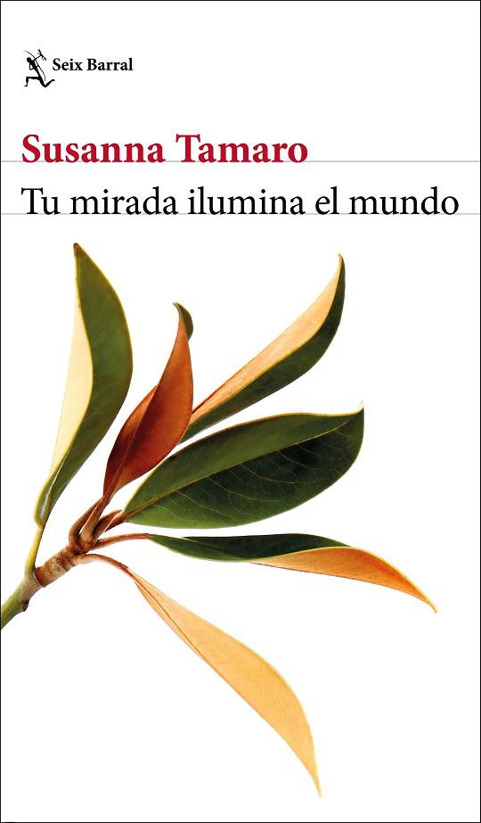 TU MIRADA ILUMINA EL MUNDO | 9788432237102 | TAMARO, SUSANNA | Llibreria Online de Banyoles | Comprar llibres en català i castellà online