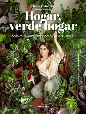 HOGAR, VERDE HOGAR | 9788418820748 | REDONDO, CLARA (@PLANTITISCRONICA) | Llibreria Online de Banyoles | Comprar llibres en català i castellà online