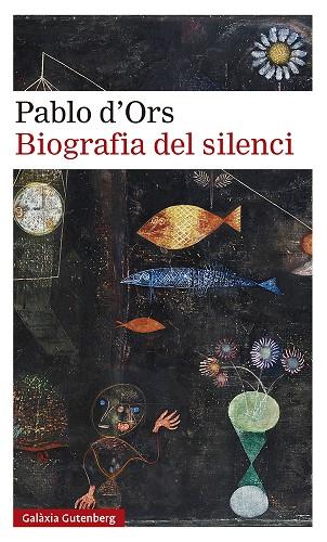 BIOGRAFIA DEL SILENCI | 9788418218187 | D'ORS, PABLO | Llibreria Online de Banyoles | Comprar llibres en català i castellà online