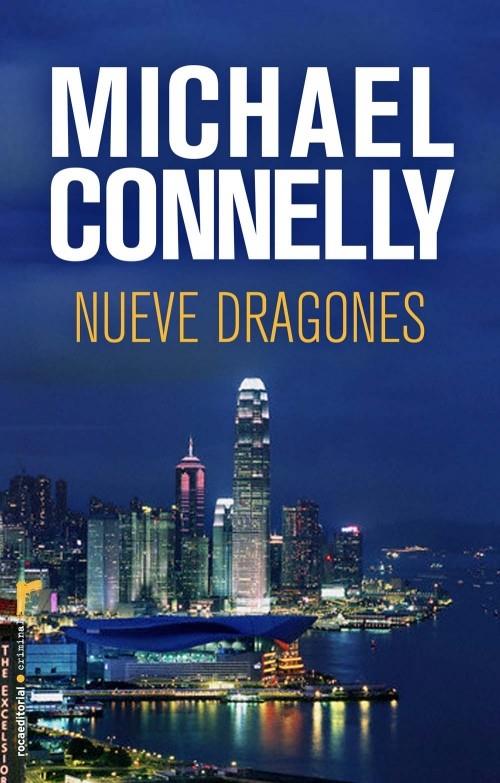 NUEVE DRAGONES | 9788499181837 | CONNELLY, MICHAEL | Llibreria Online de Banyoles | Comprar llibres en català i castellà online