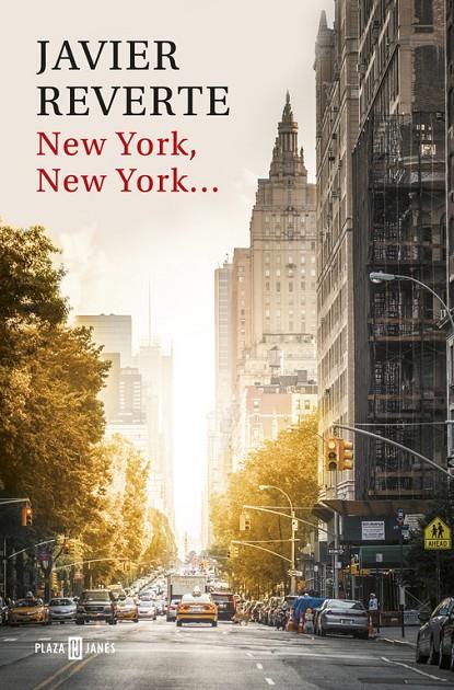 NEW YORK, NEW YORK... | 9788401017520 | REVERTE, JAVIER | Llibreria Online de Banyoles | Comprar llibres en català i castellà online