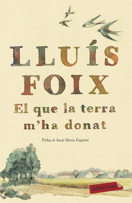 EL QUE LA TERRA M'HA DONAT | 9788417420260 | FOIX CARNICÉ, LLUÍS | Llibreria Online de Banyoles | Comprar llibres en català i castellà online