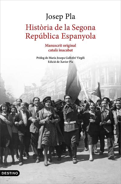 HISTÒRIA DE LA SEGONA REPÚBLICA ESPANYOLA | 9788497103015 | PLA, JOSEP | Llibreria Online de Banyoles | Comprar llibres en català i castellà online