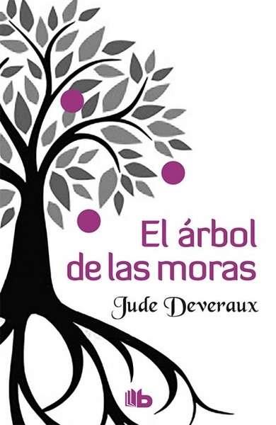 EL ÁRBOL DE LAS MORAS | 9788490703328 | DEVERAUX, JUDE | Llibreria Online de Banyoles | Comprar llibres en català i castellà online