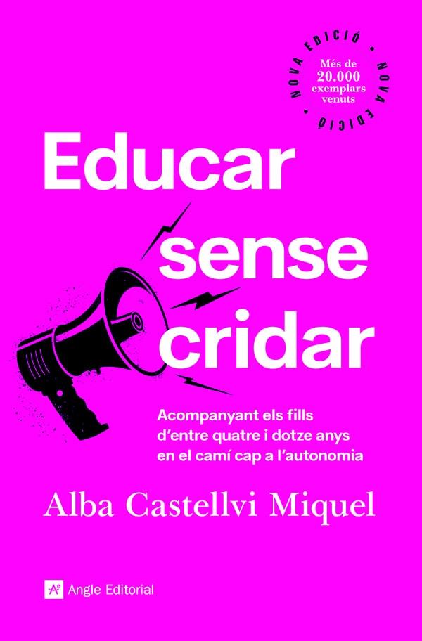 EDUCAR SENSE CRIDAR | 9788418197918 | CASTELLVI MIQUEL, ALBA | Llibreria Online de Banyoles | Comprar llibres en català i castellà online