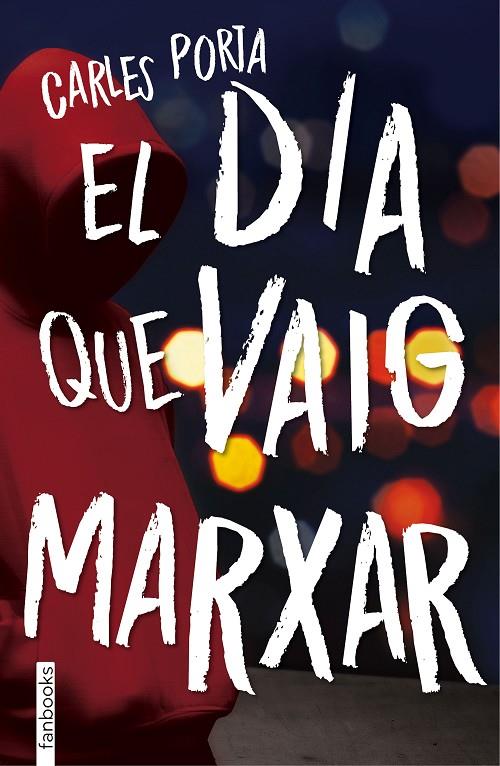 EL DIA QUE VAIG MARXAR | 9788416716210 | CARLES PORTA | Llibreria Online de Banyoles | Comprar llibres en català i castellà online