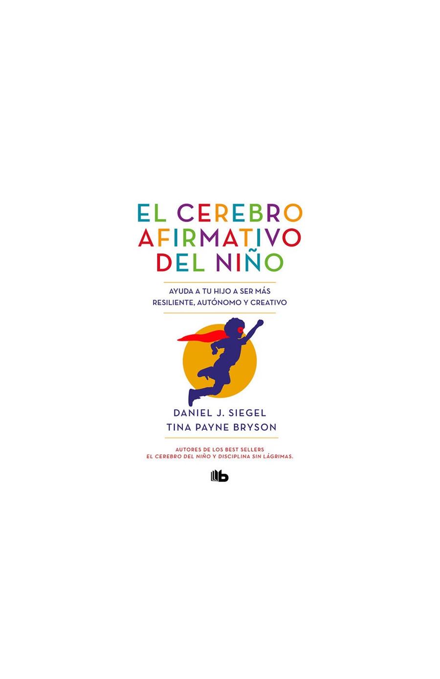 CEREBRO AFIRMATIVO DEL NIÑO, EL | 9788413141237 | SIEGEL, DANIEL J. | Llibreria Online de Banyoles | Comprar llibres en català i castellà online