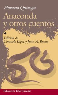 ANACONDA Y OTROS CUENTOS | 9788441420045 | QUIROGA, HORACIO | Llibreria Online de Banyoles | Comprar llibres en català i castellà online