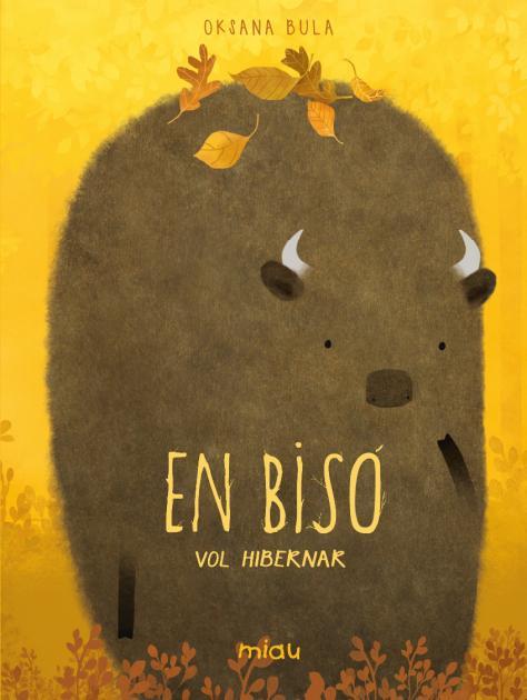 EN BISÓ VOL HIBERNAR | 9788418277832 | BULA, OKSANA | Llibreria Online de Banyoles | Comprar llibres en català i castellà online