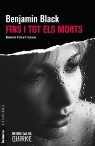 FINS I TOT ELS MORTS | 9788490267097 | BLACK, BENJAMIN | Llibreria Online de Banyoles | Comprar llibres en català i castellà online