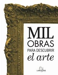 MIL OBRAS PARA DESCUBRIR EL ARTE | 9788480169905 | Llibreria L'Altell - Llibreria Online de Banyoles | Comprar llibres en català i castellà online - Llibreria de Girona
