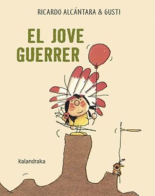 EL JOVE GUERRER | 9788416804795 | ALCÁNTARA, RICARDO | Llibreria Online de Banyoles | Comprar llibres en català i castellà online