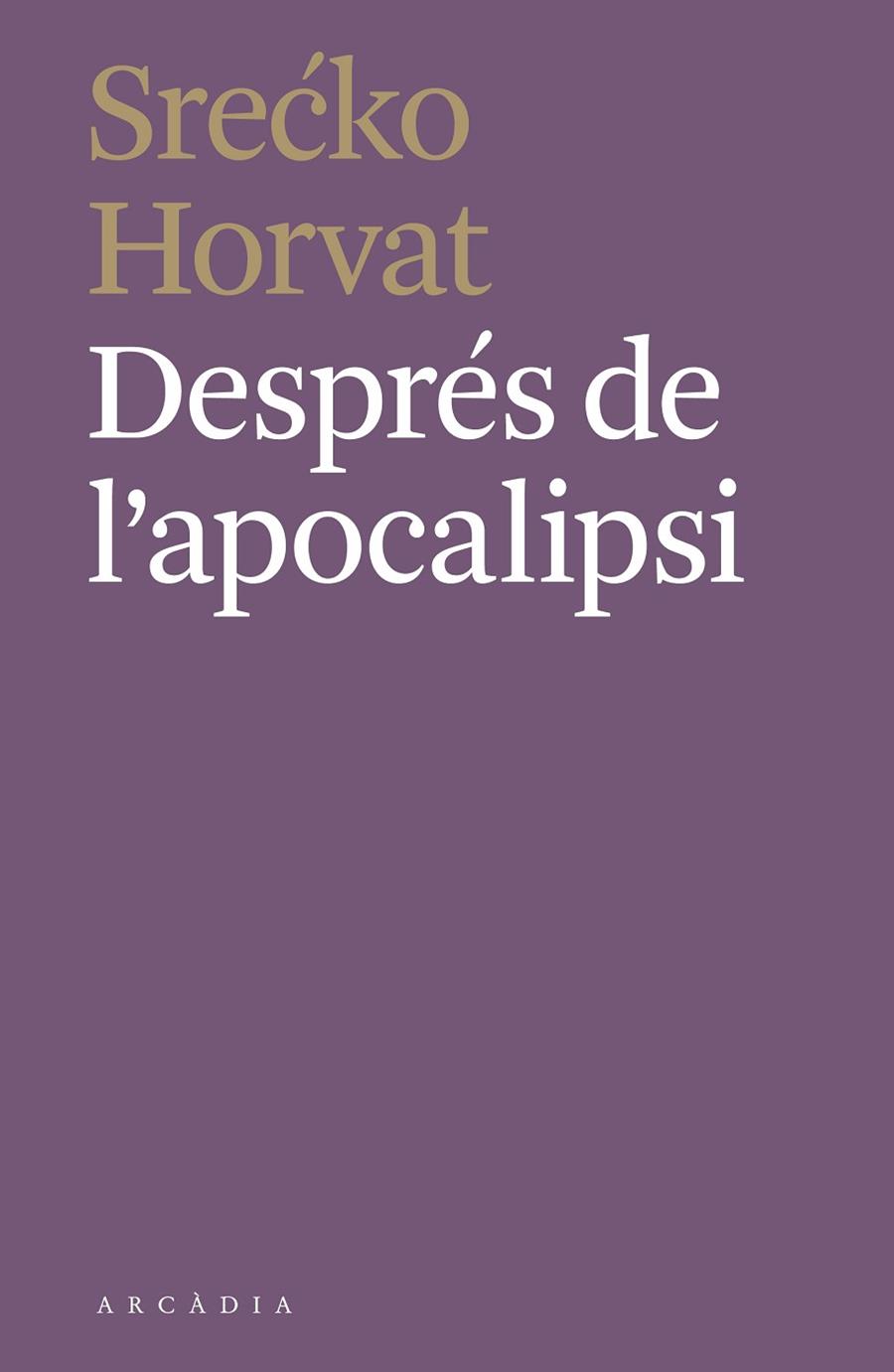 DESPRÉS DE L'APOCALIPSI | 9788412373110 | SRECKO HORVAT | Llibreria Online de Banyoles | Comprar llibres en català i castellà online