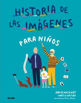 HISTORIA DE LAS IMAGENES PARA NIÑOS | 9788417492687 | HOCKNEY, DAVID/GAYFORD, MARTIN/BLAKE, ROSE | Llibreria Online de Banyoles | Comprar llibres en català i castellà online
